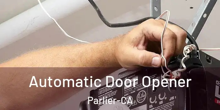  Automatic Door Opener Parlier-CA