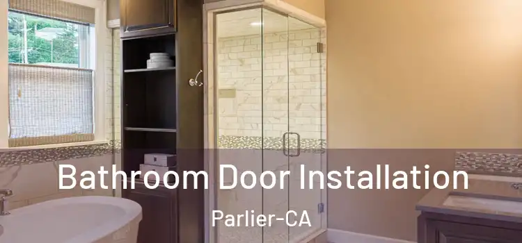  Bathroom Door Installation Parlier-CA
