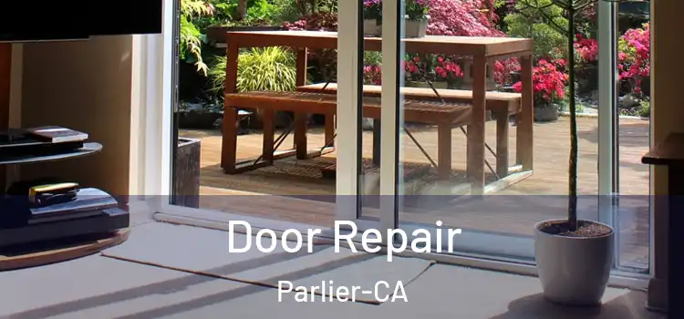  Door Repair Parlier-CA