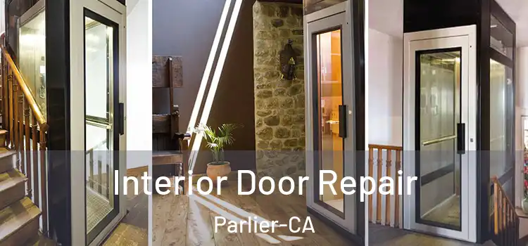  Interior Door Repair Parlier-CA
