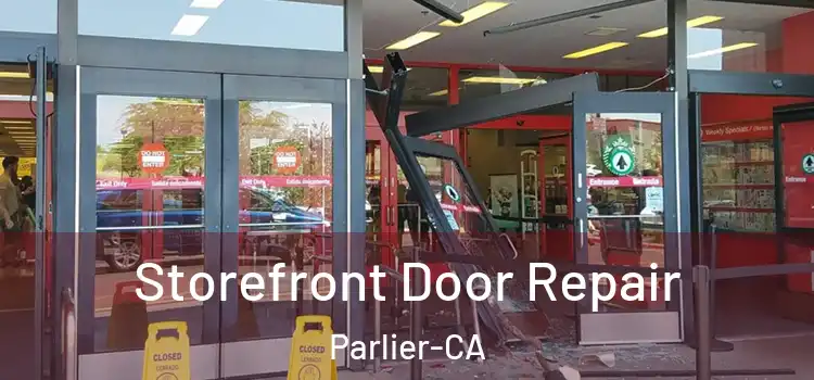  Storefront Door Repair Parlier-CA